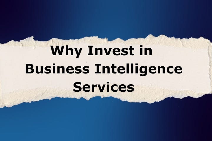 Why Invest in Business Intelligence Services