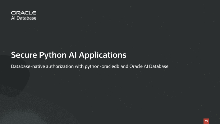 Using Oracle AI Database Deep Data Security in Python Applications | by ...