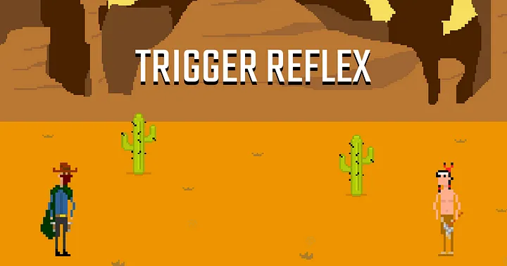 Trigger reflex gameplay