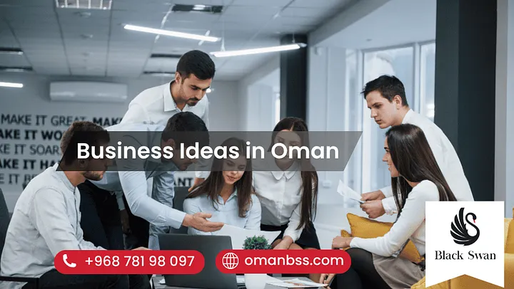 Business Ideas in Oman 2025 Business Ideas in Oman 2025