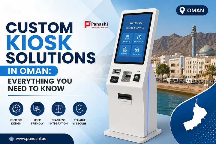 Custom Kiosk Solutions in Oman: Everything You Need to Know