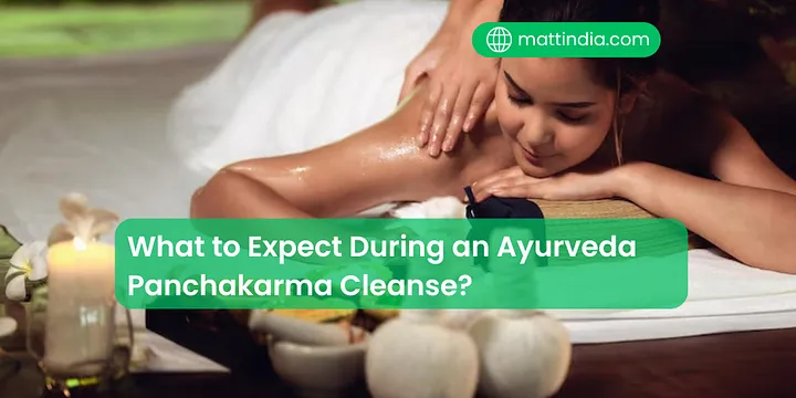 What to Expect During an Ayurveda Panchakarma Cleanse?