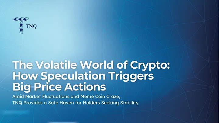 The Volatile World of Crypto: How Speculation Triggers Big Price Actions