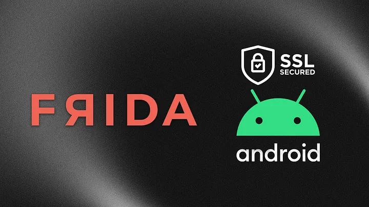 SSL Pinning Bypass For Android Using Frida