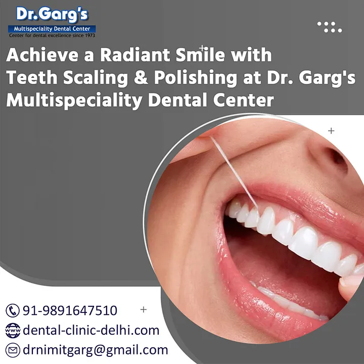 Achieve a Radiant Smile with Teeth Scaling and Polishing at Dr. Garg's Multispeciality Dental Center 1*fvxLXSAmRgZj0vGqxuXwtg - Achieve a Radiant Smile with Teeth Scaling and Polishing at Dr. Garg's Multispeciality Dental Center