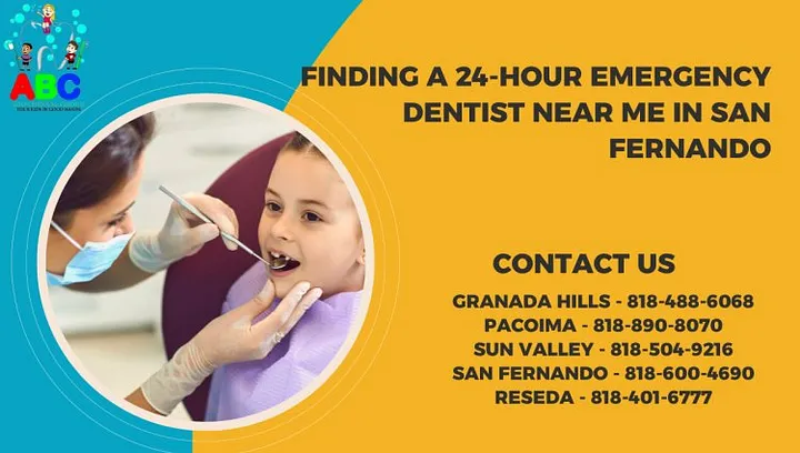 Finding A 24-Hour Emergency  Dentist Near Me in San Fernando 