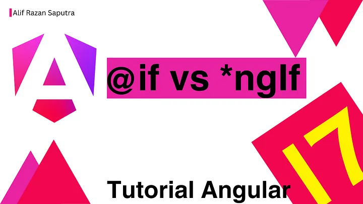 @if vs *ngIf — Angular 17 : The newest version of Angul