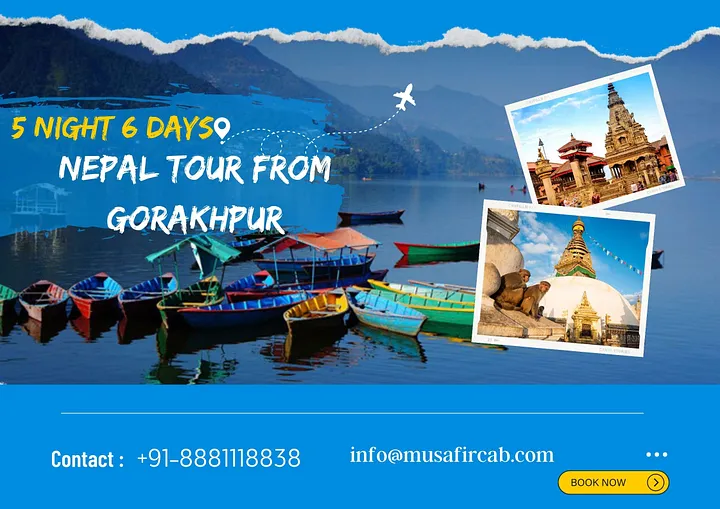 5 night 6 days Gorakhpur to Nepal Tour