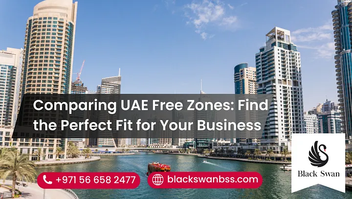 Comparing UAE Free Zones: Find the Perfect Fit for Your Business Comparing UAE Free Zones: Find the Perfect Fit for Your Business