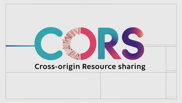 CORS: Why Browsers Block Requests and How to Fix it