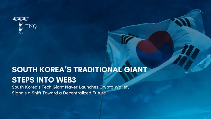 South Korea’s Traditional Giant Step into Web3