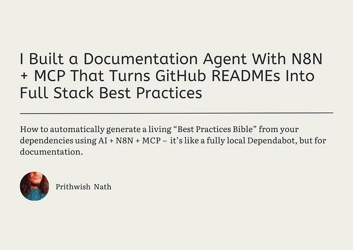 How To Build an AI Documentation Agent with N8N + MCP that Turns GitHub READMEs into Best Practices