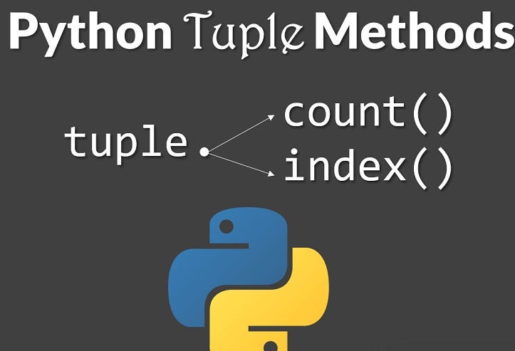 Tuple Methods in python - Mayuresh shewale - Medium