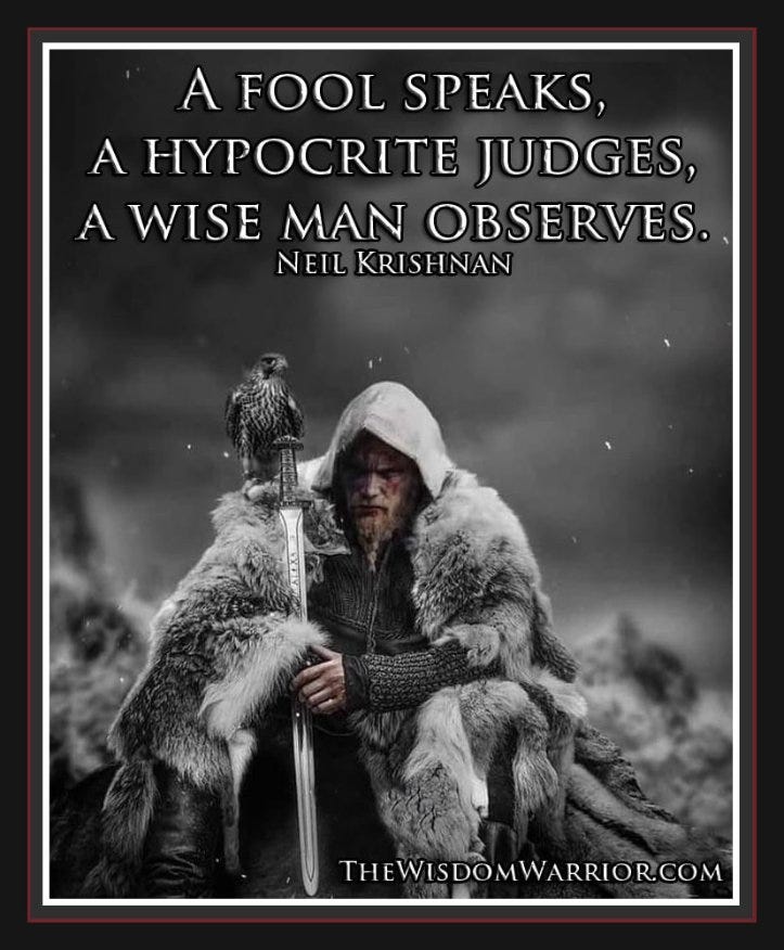 Be Quiet and Observe. A fool speaks, a hypocrite judges, a… | by