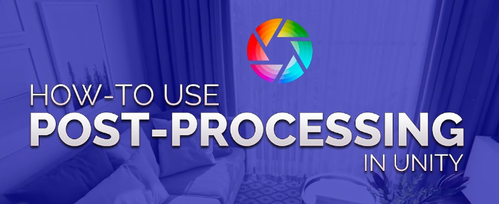 How To Use Post Processing in Unity | by Eric Veciana | Medium
