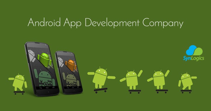 Choosing An Android App Development Company | by Robert Smit | Medium