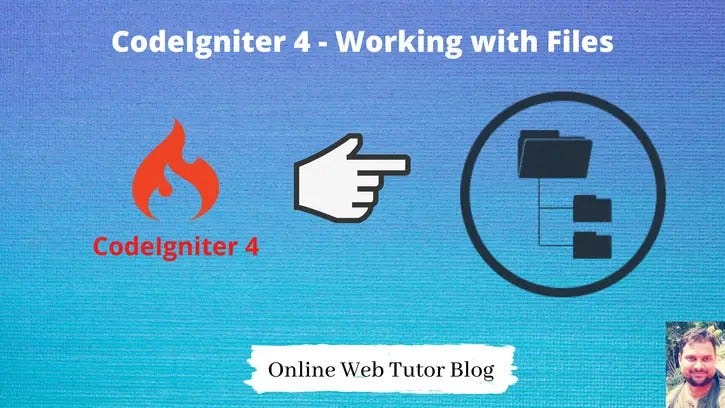 Read and Write Files in CodeIgniter 4 Tutorial | by Online Web Tutor ...