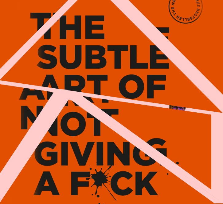 The Subtle Art of Not Giving a Fuck About a Book That Everyone Gives a Fuck  About | by Nick Devin | Radio Friendly | Medium