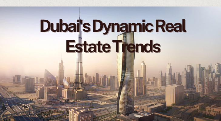 Navigating the Shifting Sands: A Peek into Current Trends in Dubai’s 