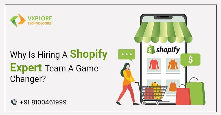 Why Is Hiring A Shopify Expert Team A Game Changer? | by Vikash Singh ...