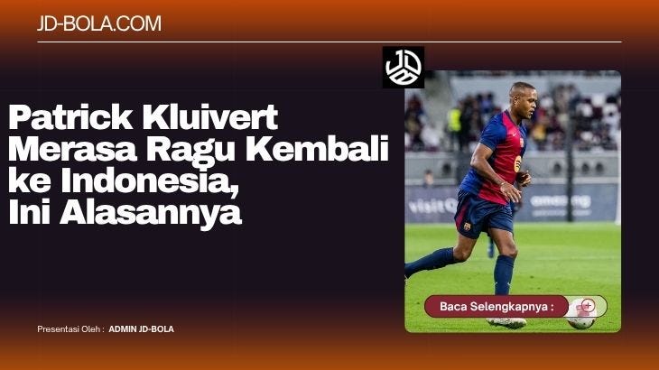 Patrick Kluivert Ragu Kembali ke Indonesia? Ini Alasan di Baliknya