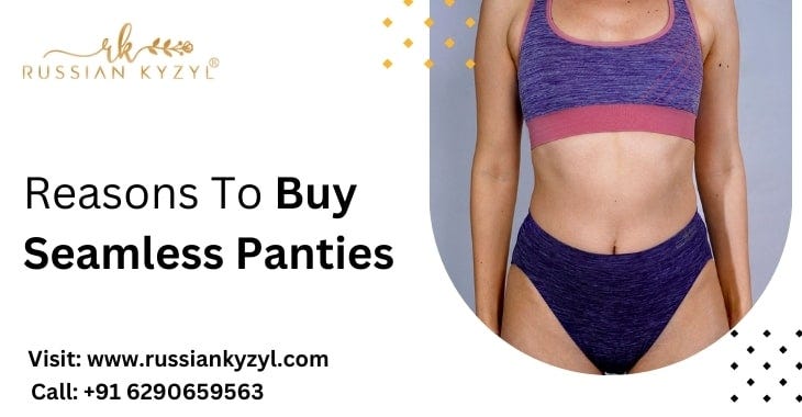 Reasons To Buy Seamless Panties. For intimate clothing, seamless panties…, by Aparna Thapar