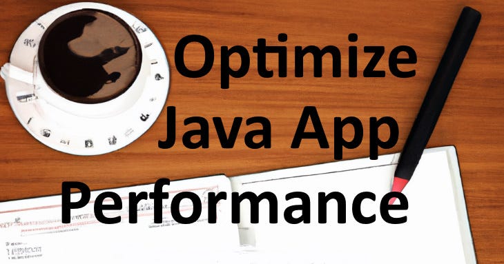 Optimize Java App Performance. When dealing with a monolithic Java ...