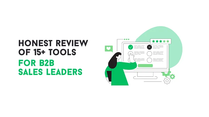 PART 1 — Outbound Sales Software for B2B Sales Leaders: An honest review of 15+ tools