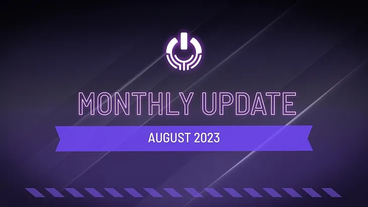 August 2023 Monthly Update