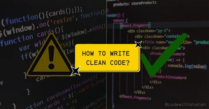 How to Write Clean Code — Tips for Developers with Examples