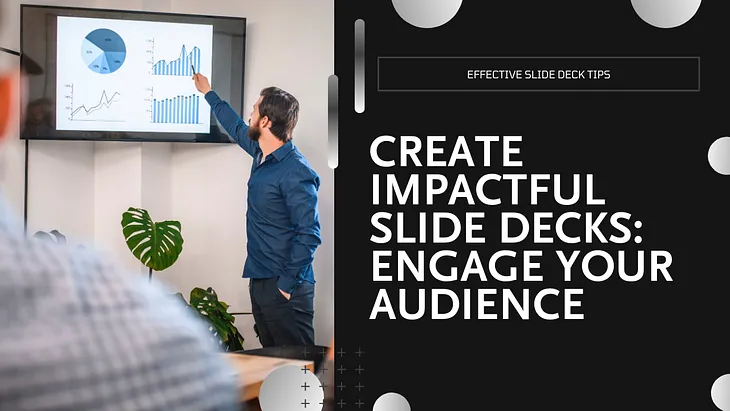 Create Impactful Slide Decks: Engage Your Audience Without Flashy Visuals