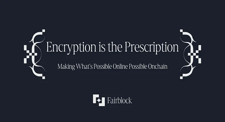 Encryption is the Prescription