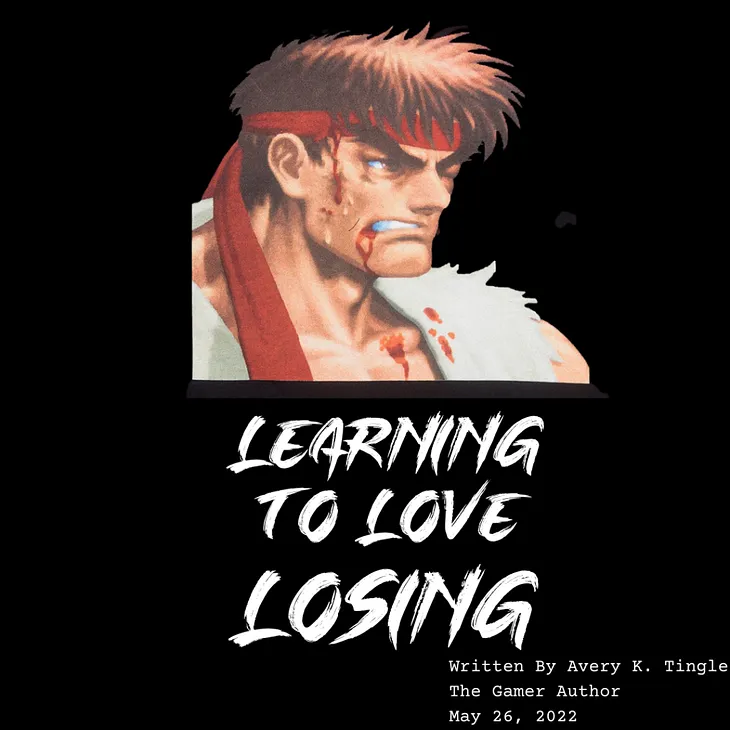 Learning To Love Losing