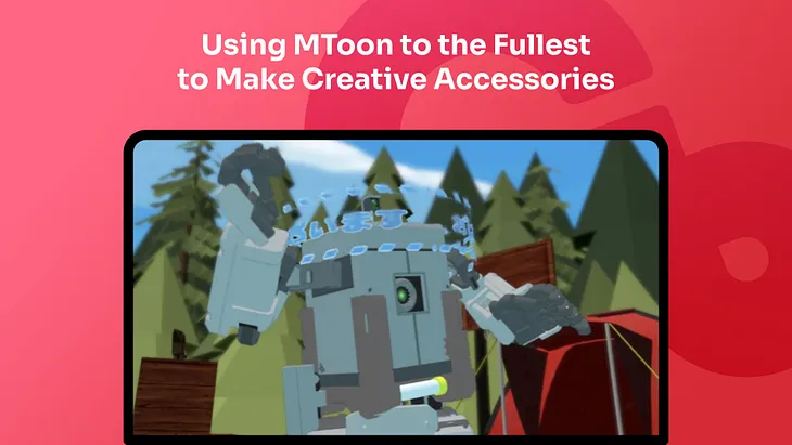 Using MToon to the Fullest to Make Creative Accessories