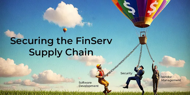 Supply Chain Security for FinServ