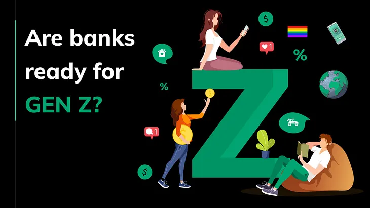 Gen Z & the future of banking. 6 key trends to understand Zoomers