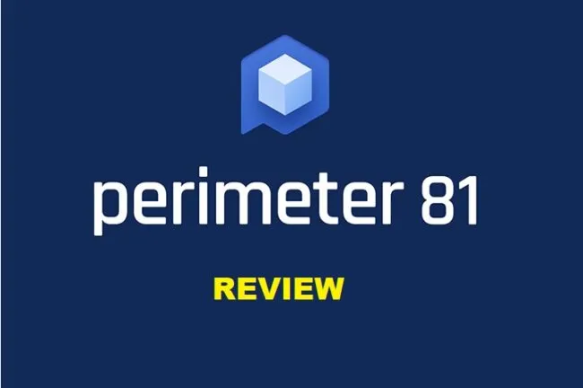 Perimeter 81 VPN Review — Legit Business VPN? — The Techno Galaxy