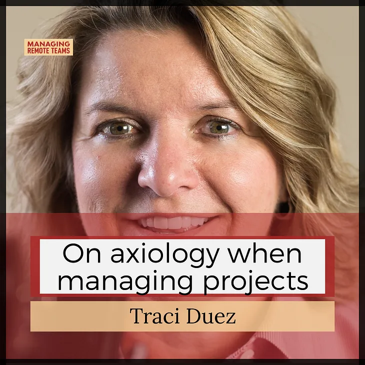 On axiology in project management with Traci Duez