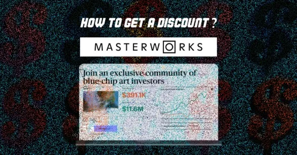 How to get a Masterworks Discount when Investing in Art?