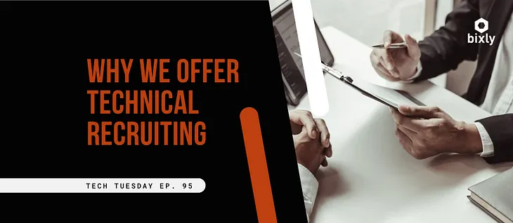 Why We Offer Technical Recruiting