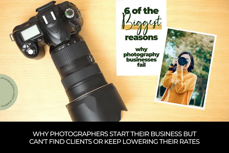 6 of the Main Reasons Why Photography Businesses Fail — Photographers Coach