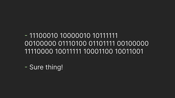 How to talk in 1s and 0s?