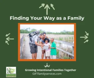 Finding Your Way as a Family