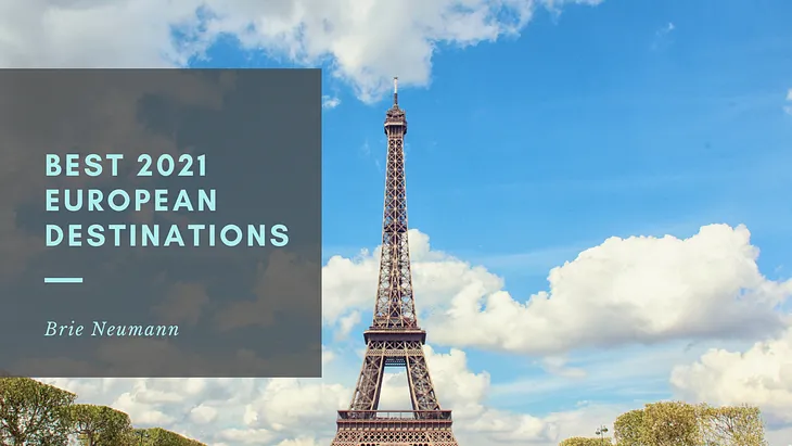 Best 2021 European Destinations