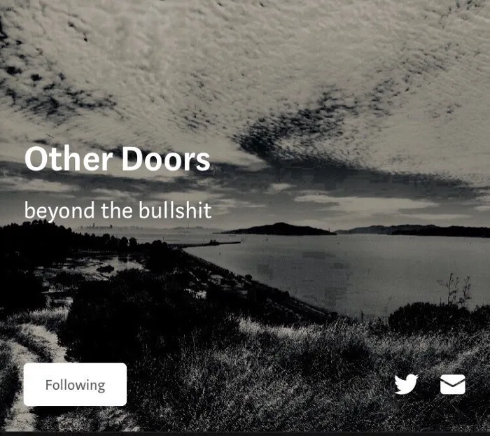 Other Doors — Read Us, Write for Us — Leave the Bullshit Behind