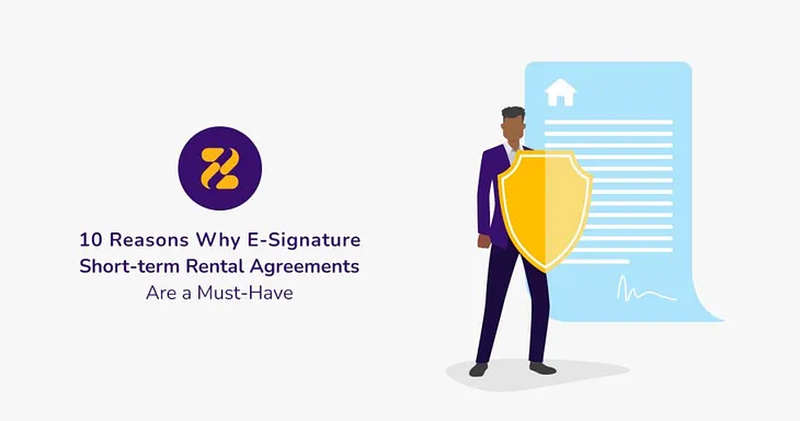 10 Reasons Why E-Signature Short-term Rental Agreements Are a Must-Have