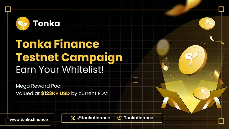 Tonka Finance Testnet Campaign — Earn Your WL!