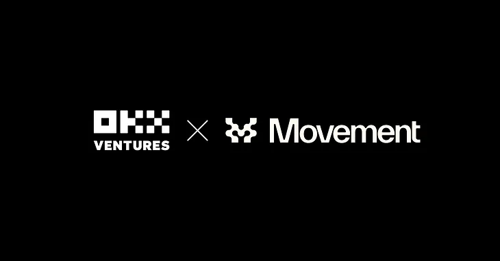 OKX Ventures Announces Series A Round Investment for Movement, the First Ethereum MoveVM Layer 2…