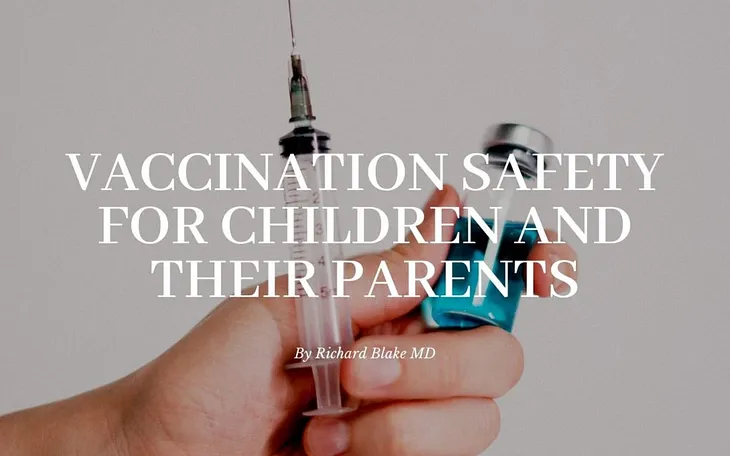 Vaccination Safety for Children and Their Parents