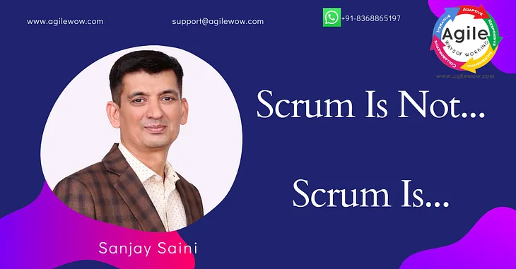 Scrum is Not… Scrum is…